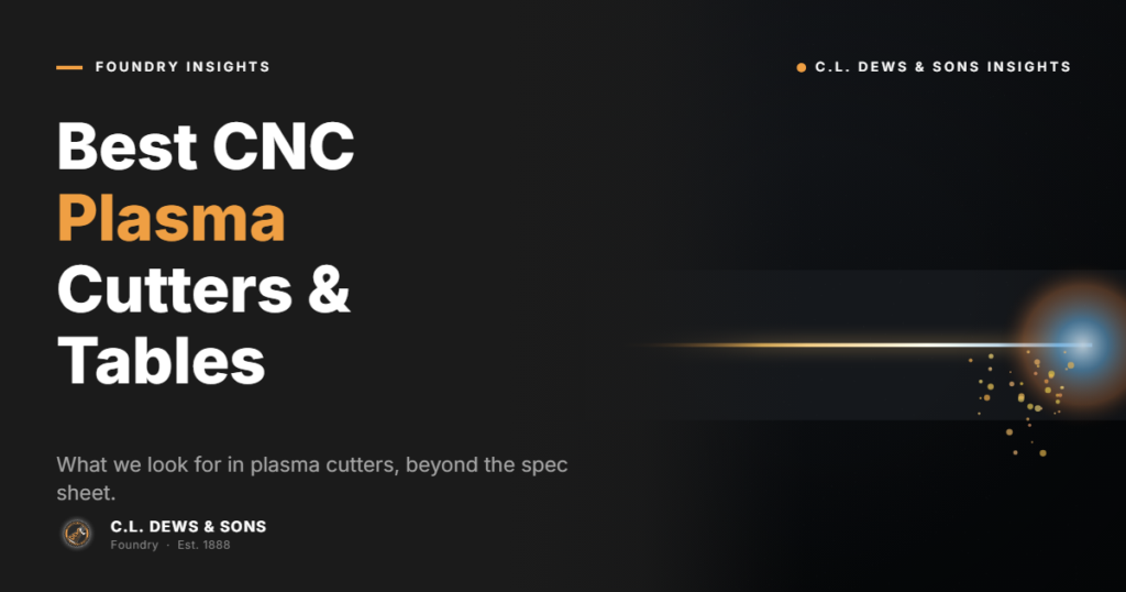 A promotional graphic with the title "Best CNC Plasma Cutters & Tables" featuring gold and white text on a black background. A glowing plasma effect and sparks appear on the right side. C.L. Dews & Sons logo is at the bottom.